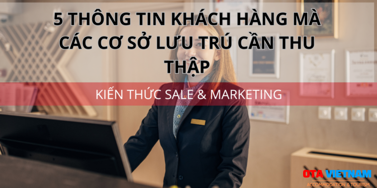Ota Viet Nam 1200x900 Blog Kien Thuc Sale Va Marketing 5 Thong Tin Khach Hang Ma Cac Co So Luu Tru Can Thu Thap