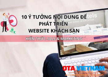 Ota Viet Nam Blog Kien Thuc Sale Va Marketing 10 ý Tưởng Nội Dung để Phát Triển Website Khách Sạn