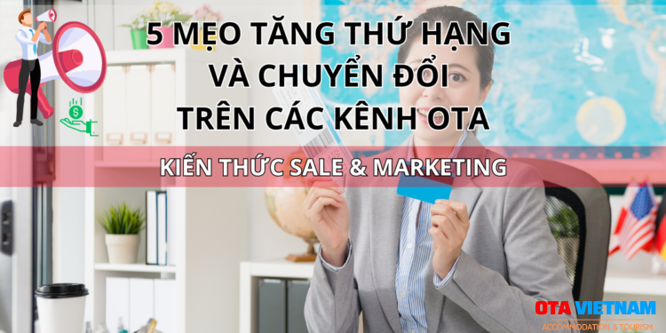 Ota Viet Nam Blog Kien Thuc Sale Va Marketing 5 Meo De Tang Thu Hang Va Chuyen Doi Tren Cac Kenh Ota