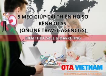 Ota Viet Nam Blog Kien Thuc Sale Va Marketing 5 Meo Giup Cai Thien Ho So Kenh Otas Online Travel Agencies 1