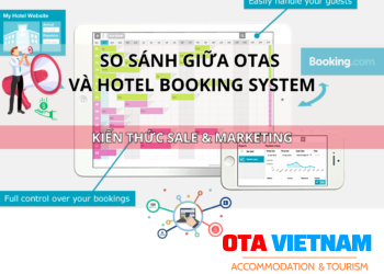 Ota Viet Nam Blog Kien Thuc Sale Va Marketing So Sanh Giua Otas Va Hotel Booking System
