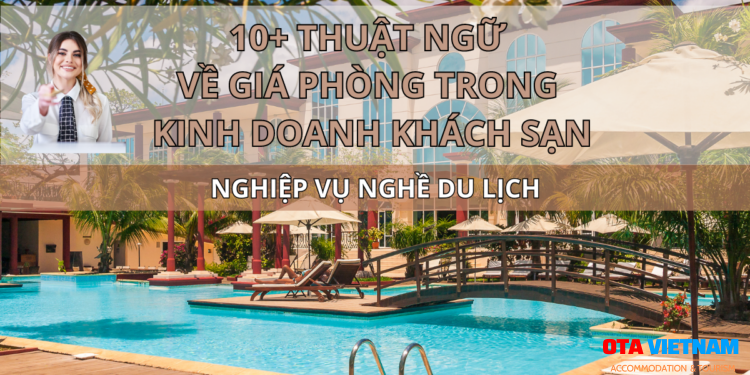 Ota Viet Nam Blog Nghiep Vu Nghe Du Lich 10 Thuat Ngu Ve Gia Phong Trong Kinh Doanh Khach San