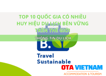 Ota Viet Nam Blog Thong Tin Du Lich Top 10 Quoc Gia Co Nhieu Huy Hieu Du Lich Ben Vung Tren The Gioi Tren Booking Com