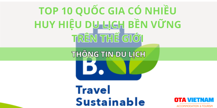 Ota Viet Nam Blog Thong Tin Du Lich Top 10 Quoc Gia Co Nhieu Huy Hieu Du Lich Ben Vung Tren The Gioi Tren Booking Com
