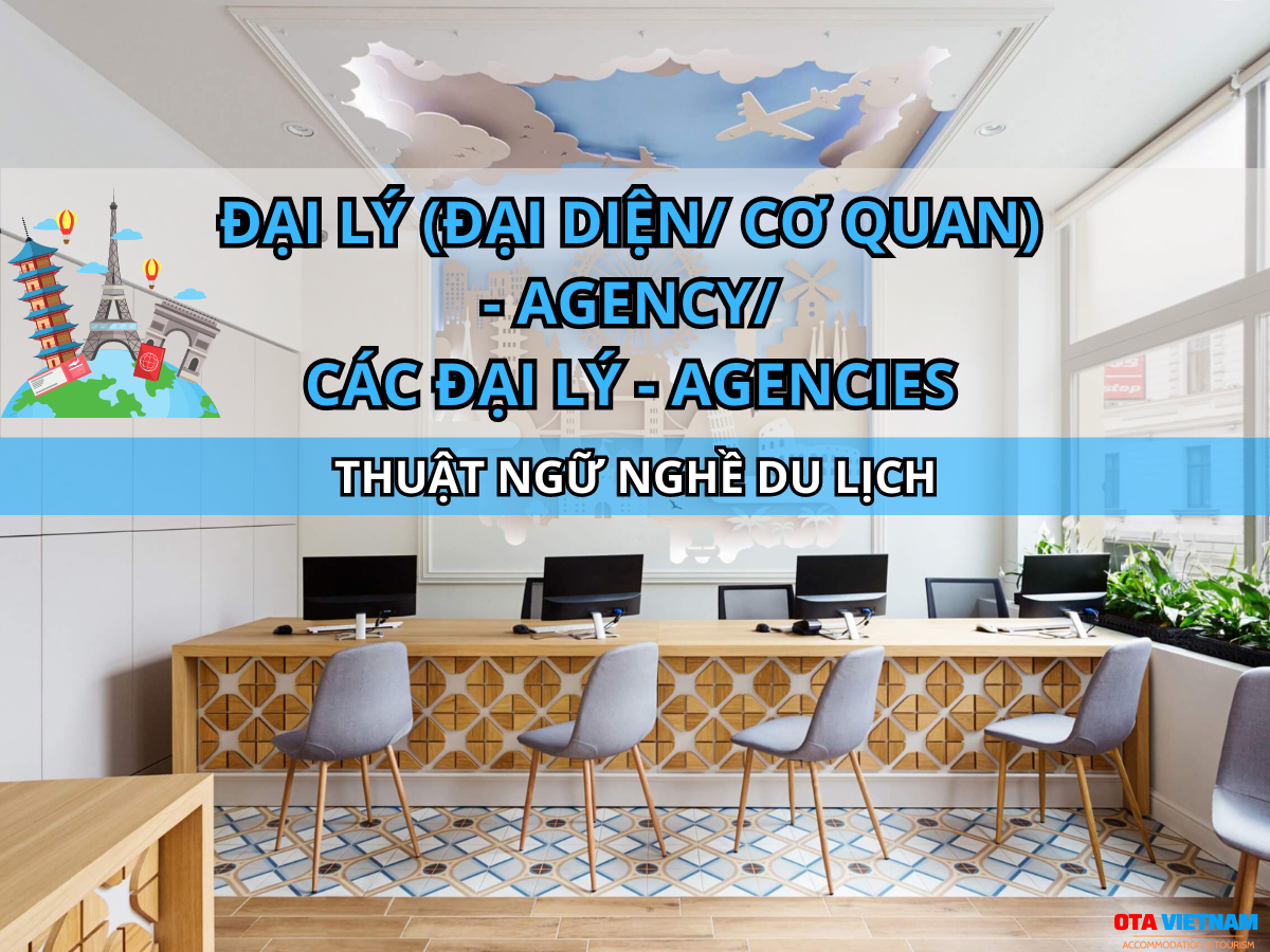 Ota Viet Nam Blog Thuat Ngu Nghe Du Lich Agency
