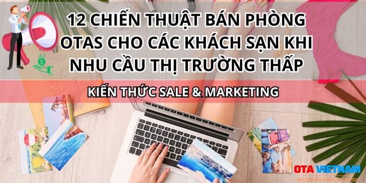 Otavn Ota Viet Nam Cover 12 Chien Thuat Ban Phong Otas Cho Cac Khach San Khi Nhu Cau Thi Truong Thap