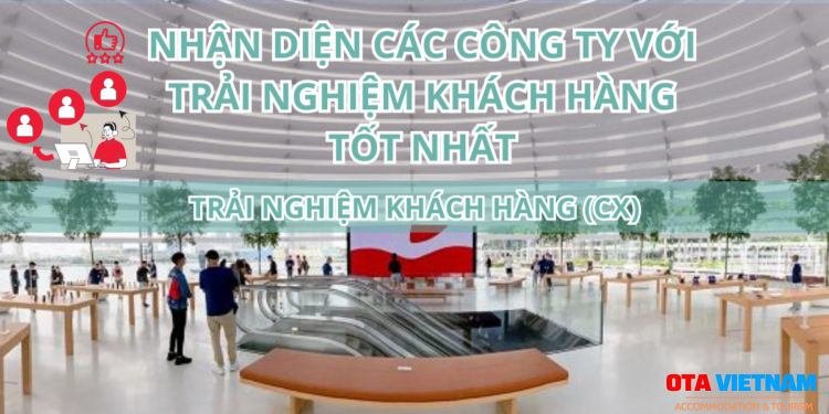 Otavn Ota Viet Nam Cover Blog Nhận Diện Các Công Ty Với Trải Nghiệm Khách Hàng Tốt Nhất