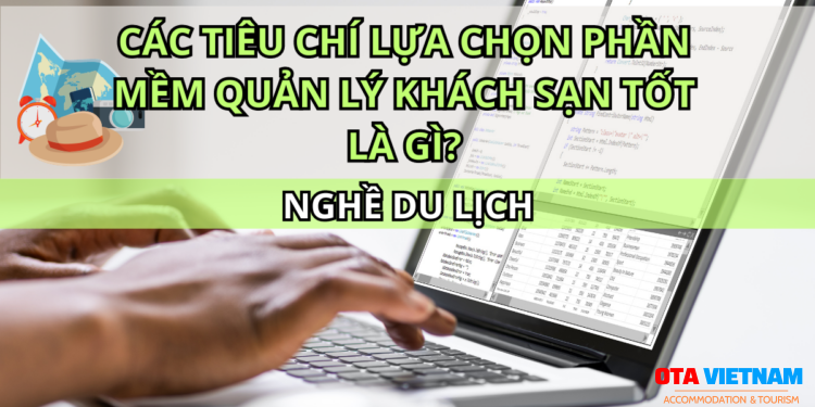 Otavn Ota Viet Nam Cover Blog Cac Tieu Chi Lua Chon Phan Mem Quan Ly Khach San Tot La Gi