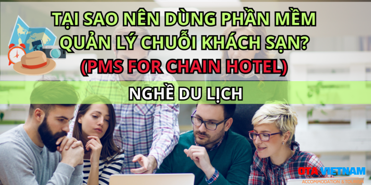 Otavn Ota Viet Nam Cover Tai Sao Nen Dung Phan Mem Quan Ly Chuoi Khach San Tiet Kiem