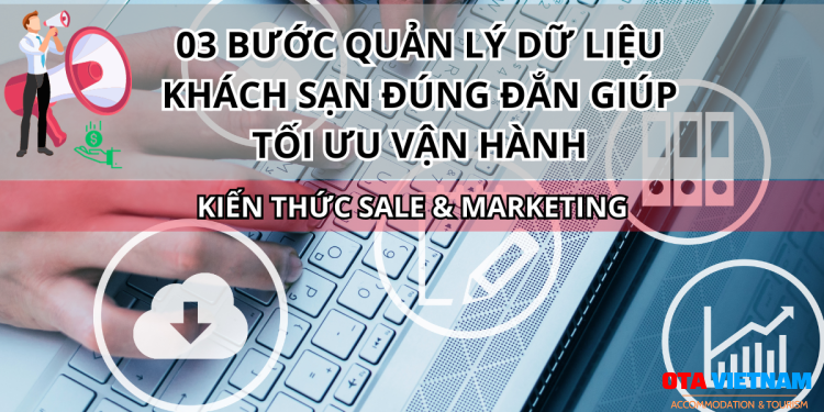 Otavn Ota Viet Nam Website 03 Buoc Quan Ly Du Lieu Khach San Dung Dan Giup Toi Uu Van Hanh