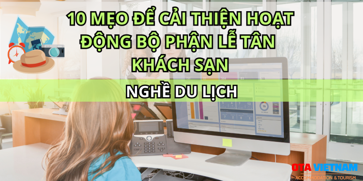 Otavn Ota Viet Nam Website 10 Meo De Cai Thien Hoat Dong Bo Phan Le Tan Khach San