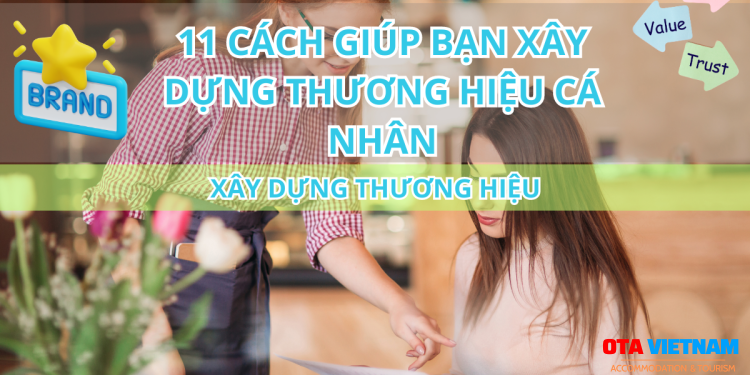 Otavn Ota Viet Nam Website 11 Cach Giup Ban Xay Dung Thuong Hieu Ca Nhan Hieu Qua