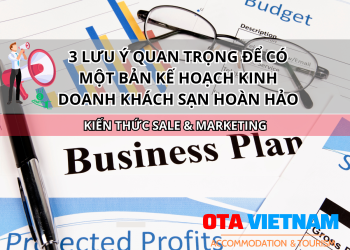 Otavn Ota Viet Nam Website 3 Luu Y De Co Mot Ban Ke Hoach Kinh Doanh Khach San Hoan Hao