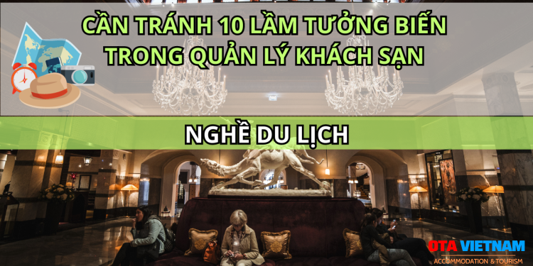 Otavn Ota Viet Nam Website Can Tranh 10 Lam Tuong Bien Trong Quan Ly Khach San