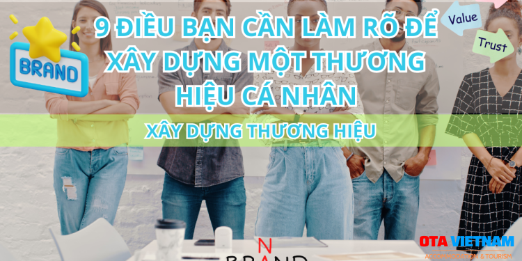 Otavn Ota Viet Nam Website Lam Ro 9 Dieu De Xay Dung Thuong Hieu Ca Nhan Hieu Qua 2