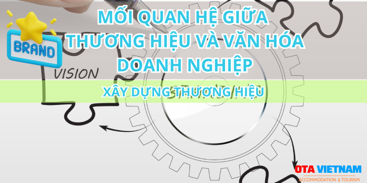 Otavn Ota Viet Nam Website Moi Quan He Giua Thuong Hieu Va Van Hoa Doanh Nghiep