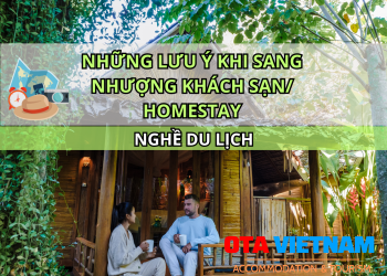 Otavn Ota Viet Nam Website Nhung Luu Y Khi Sang Nhuong Khach San Homestay