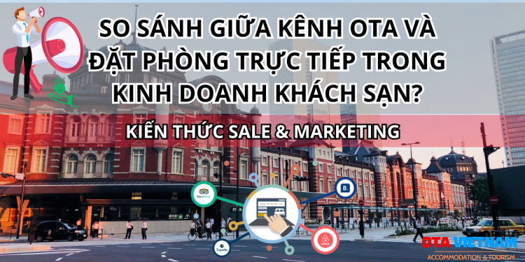 Otavn Ota Viet Nam Website So Sanh Giua Kenh Ota Va Dat Phong Truc Tiep Trong Kinh Doanh Khach San