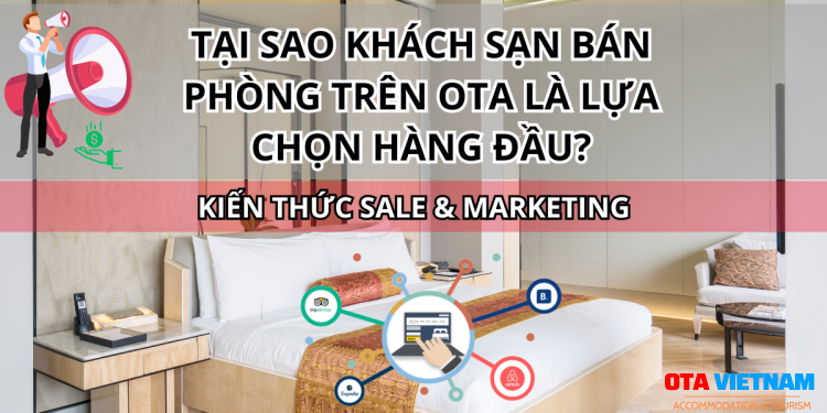 Otavn Ota Viet Nam Website Tai Sao Khach San Ban Phong Tren Ota La Lua Chon Hang Dau 1