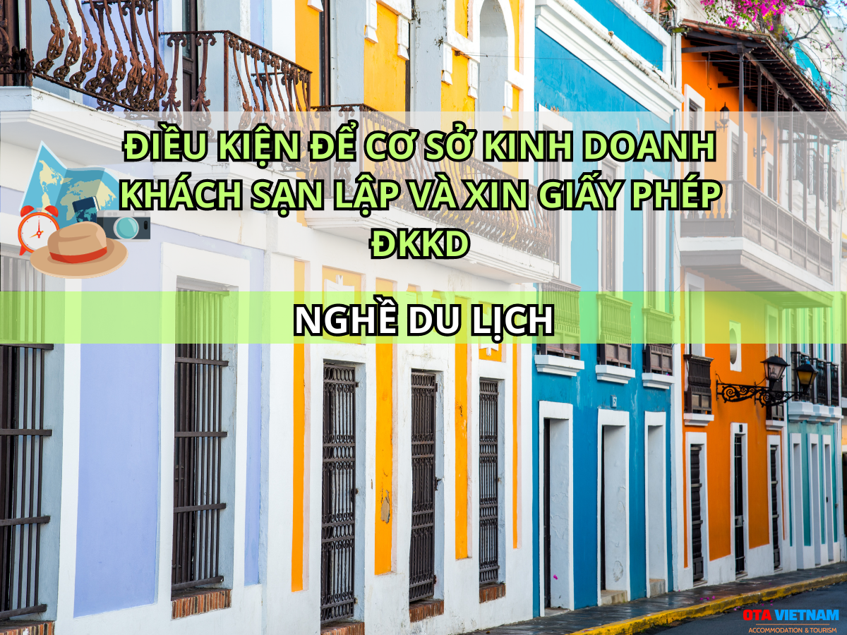 Otavn Ota Viet Nam Website Thu Tuc Va Cac Buoc Xin Giay Phep Kinh Doanh Khach San La Gi Dieu Kien