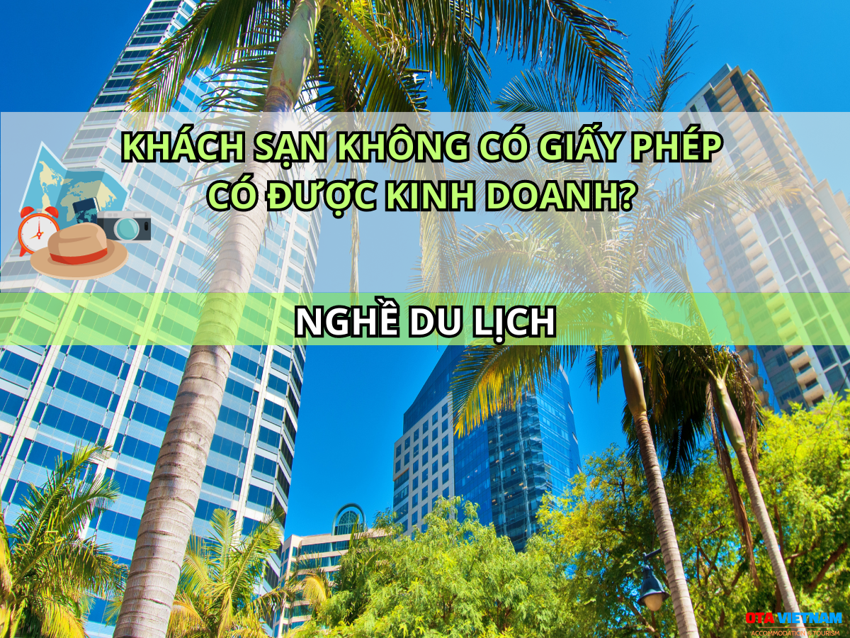 Otavn Ota Viet Nam Website Thu Tuc Va Cac Buoc Xin Giay Phep Kinh Doanh Khach San La Gi Khong Co