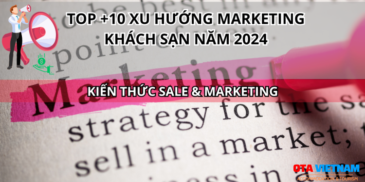 Otavn Ota Viet Nam Website Top 10 Xu Huong Marketing Khach San Nam 2024 Tu Cvent
