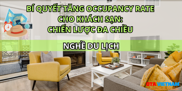 Otavn Ota Viet Nam Website Bi Quyet Tang Occupancy Rate Cho Khach San Chien Luoc Da Chieu