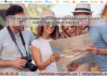 Ota Viet Nam Dangbai Toi Da Hoa Doanh Thu Cho Nha Dieu Hanh Tour Du Lich Chien Luoc Quan Ly Hieu Qua