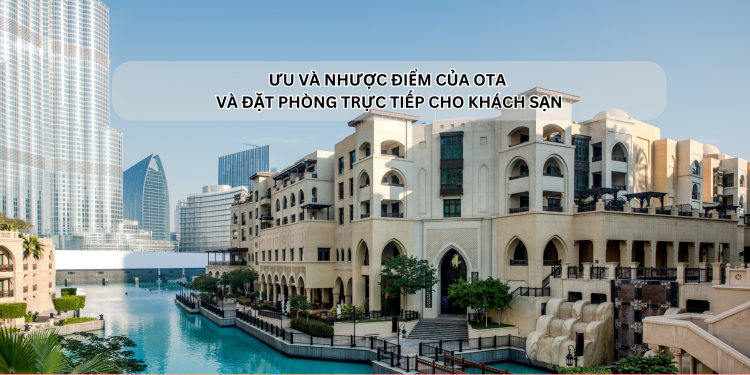Ota Viet Nam Dangbai Uu Va Nhuoc Diem Cua Ota Va Dat Phong Truc Tiep Cho Khach San2