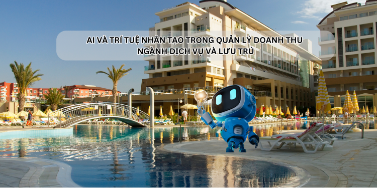 Ota Viet Nam Post Blog Ai Va Tri Tue Nhan Tao Trong Quan Ly Doanh Thu Nganh Dich Vu Va Luu Tru