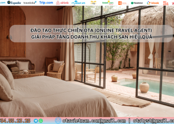 Ota Viet Nam Dao Tao Thuc Chien Ota Online Travel Agent Giai Phap Tang Doanh Thu Khach San Hieu Qua