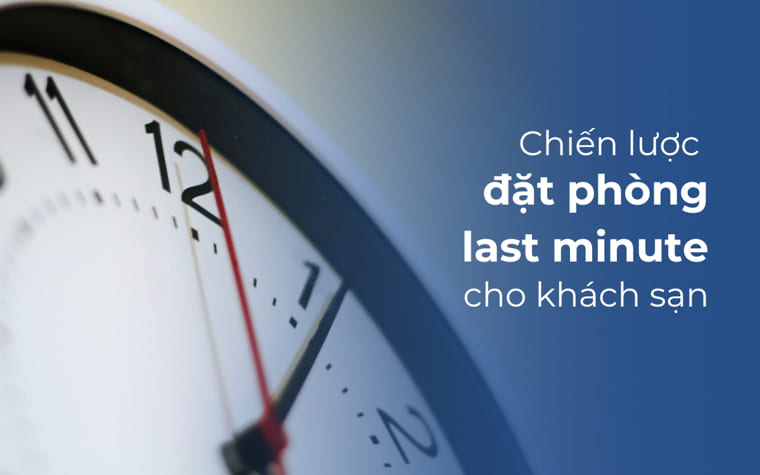 Ưu đãi giờ chót trong khách sạn