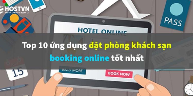 Top 10 Ung Dung Dat Phong Khach San Booking Online Tot Nhat 2