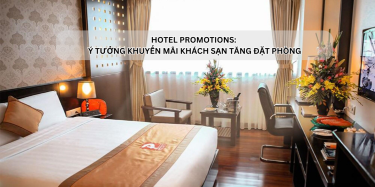 Ota Viet Nam Hotel Promotions Y Tuong Khuyen Mai Khach San Tang Dat Phong