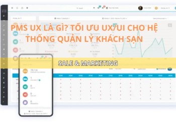 Ota Viet Nam Blog Pms Ux La Gi Toi Uu Ux Ui Cho He Thong Quan Ly Khach San