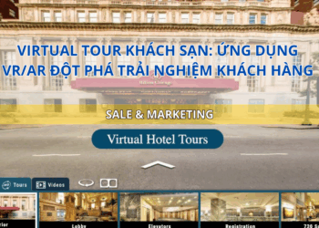 Virtual Tour Khách Sạn: Ứng dụng VR/AR đột phá trải nghiệm khách hàng