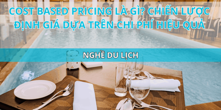 Ota Viet Nam Blog Cost Based Pricing La Gi Chien Luoc Dinh Gia Dua Tren Chi Phi Hieu Qua