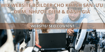 Ota Viet Nam Blog Wix Website Builder Cho Khach San Uu Diem Nhuoc Diem Danh Gia