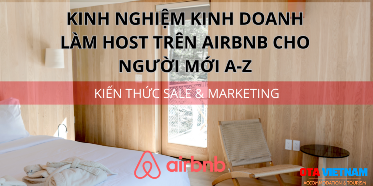 Ota Viet Nam 1200x900 Blog Kien Thuc Sale Va Marketing Kinh Nghiem Kinh Doanh Lam Host Tren Airbnb Cho Nguoi Moi A Z