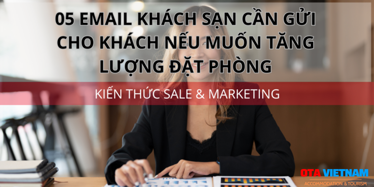 Ota Viet Nam 1200x900 Blog Kien Thuc Sale Va Marketing 5 Email Khach San Can Gui Cho Khach Neu Muon Tang Luong Dat Phong
