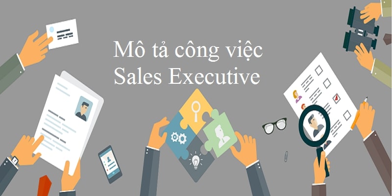 Sales Executive La Gi Cac Vi Tri Co Ban Cua Sales Executive Trong Khach San Nha Hang Mo Ta