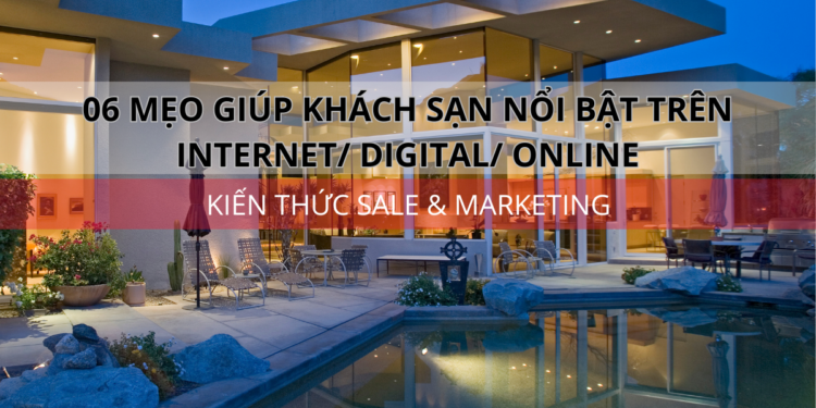 Ota Viet Nam 1200x900 Blog Kien Thuc Sale Va Marketing 06 Meo Giup Khach San Noi Bat Tren Internet Digital Online