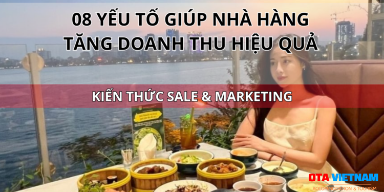 Ota Viet Nam Blog Kien Thuc Sale Va Marketing 08 Yeu To Giup Nha Hang Tang Doanh Thu Hieu Qua