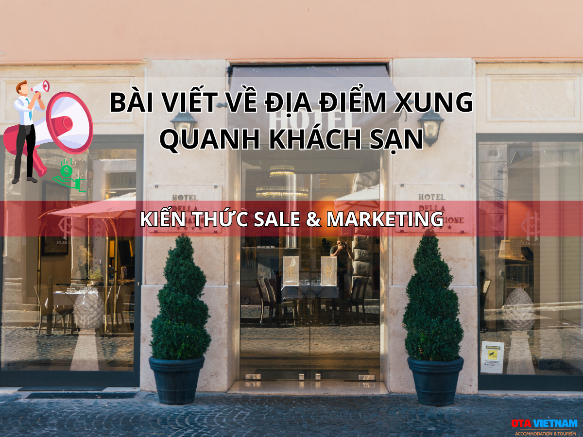 Ota Viet Nam Blog Kien Thuc Sale Va Marketing 10 Y Tuong Noi Dung De Phat Trien Website Khach San Xung Quanh