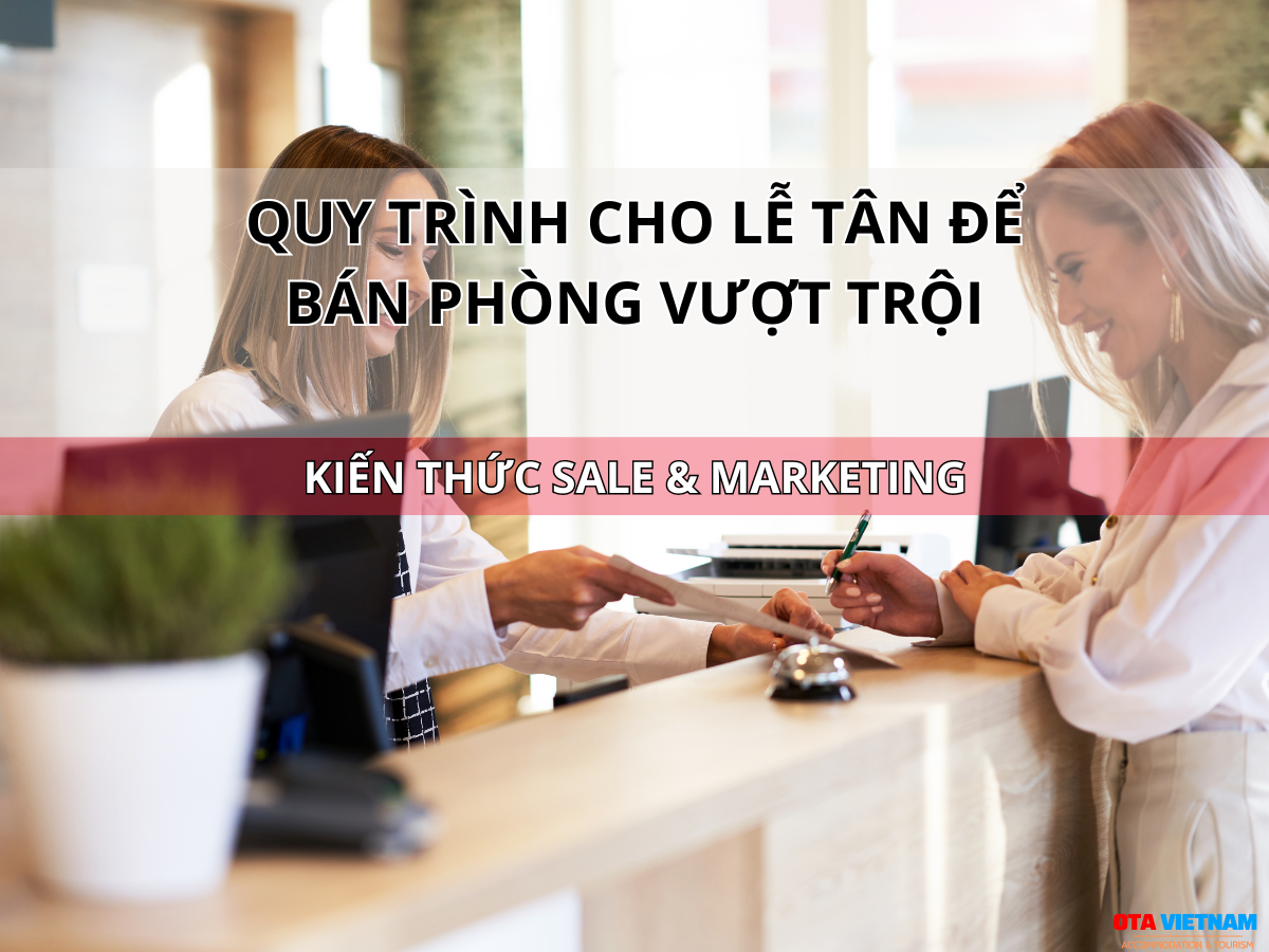 Ota Viet Nam Blog Kien Thuc Sale Va Marketing Quy Trình Cho Bộ Phận Lễ Tân để Bán Phòng Vượt Trội