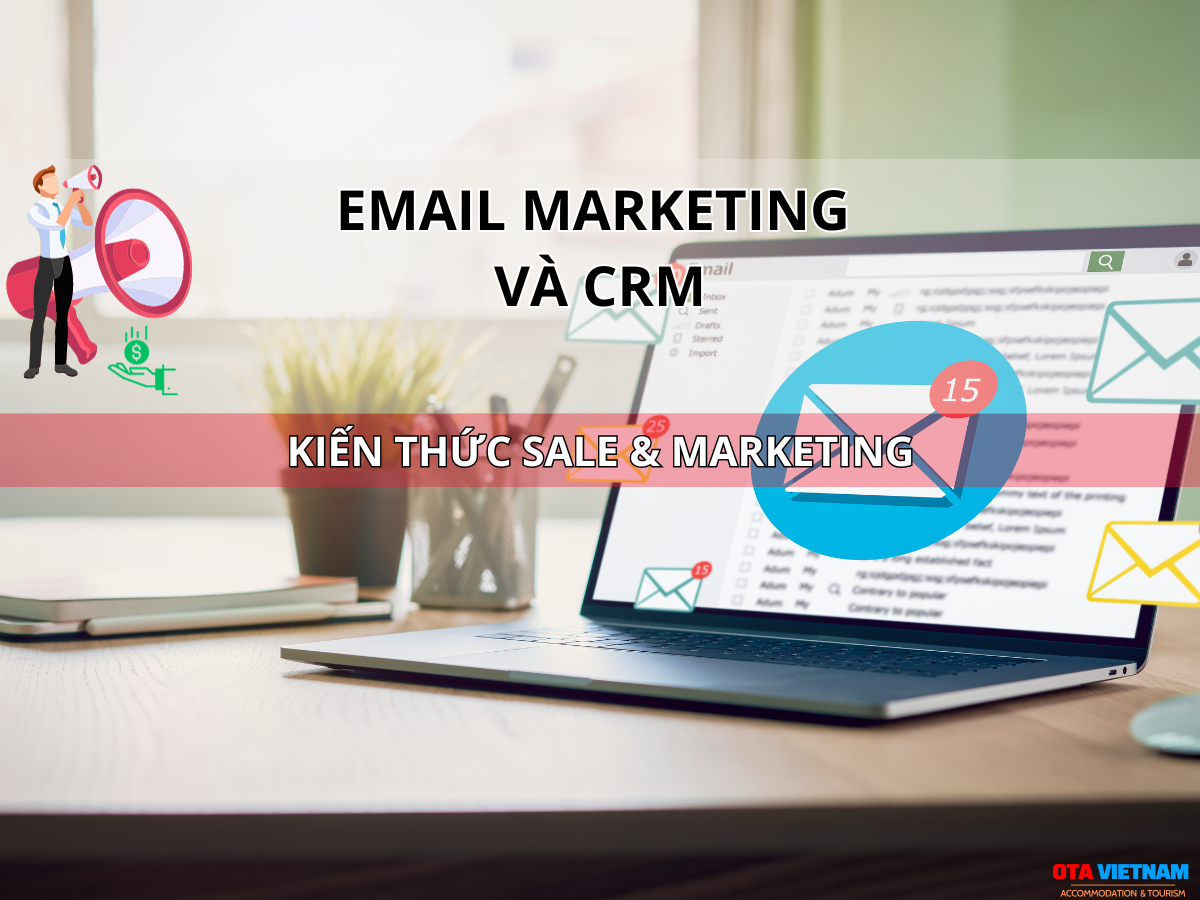 Ota Viet Nam Blog Kien Thuc Sale Va Marketing Email Crm