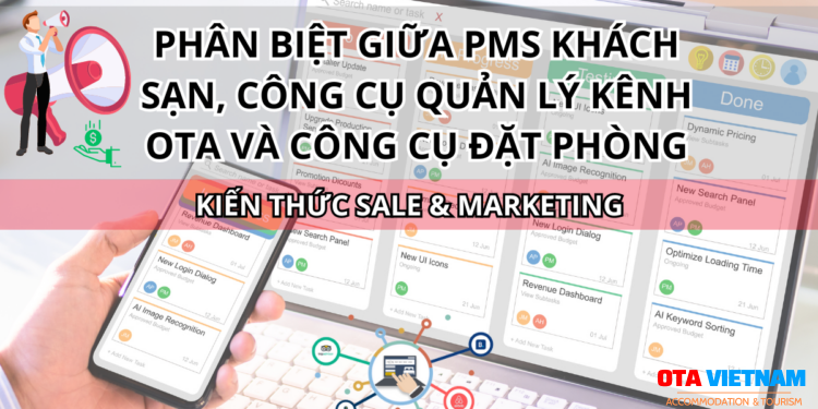 Ota Viet Nam Blog Kien Thuc Sale Va Marketing Phan Biet Giua Pms Khach San Cong Cu Quan Ly Kenh Ota Va Cong Cu Dat Phong (2)