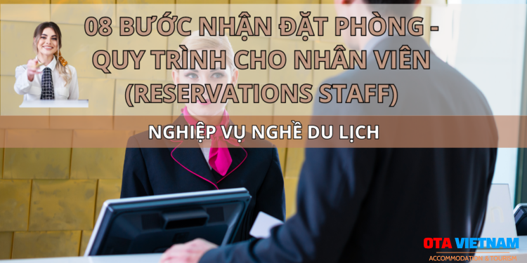 Ota Viet Nam Blog Nghiep Vu Nghe Du Lich 08 Buoc Quy Trinh Nhan Dat Phong
