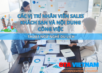 Ota Viet Nam Blog Thuat Ngu Nghe Du Lich Cac Vi Tri Nhan Vien Sales Khach San Va Noi Dung Cong Viec