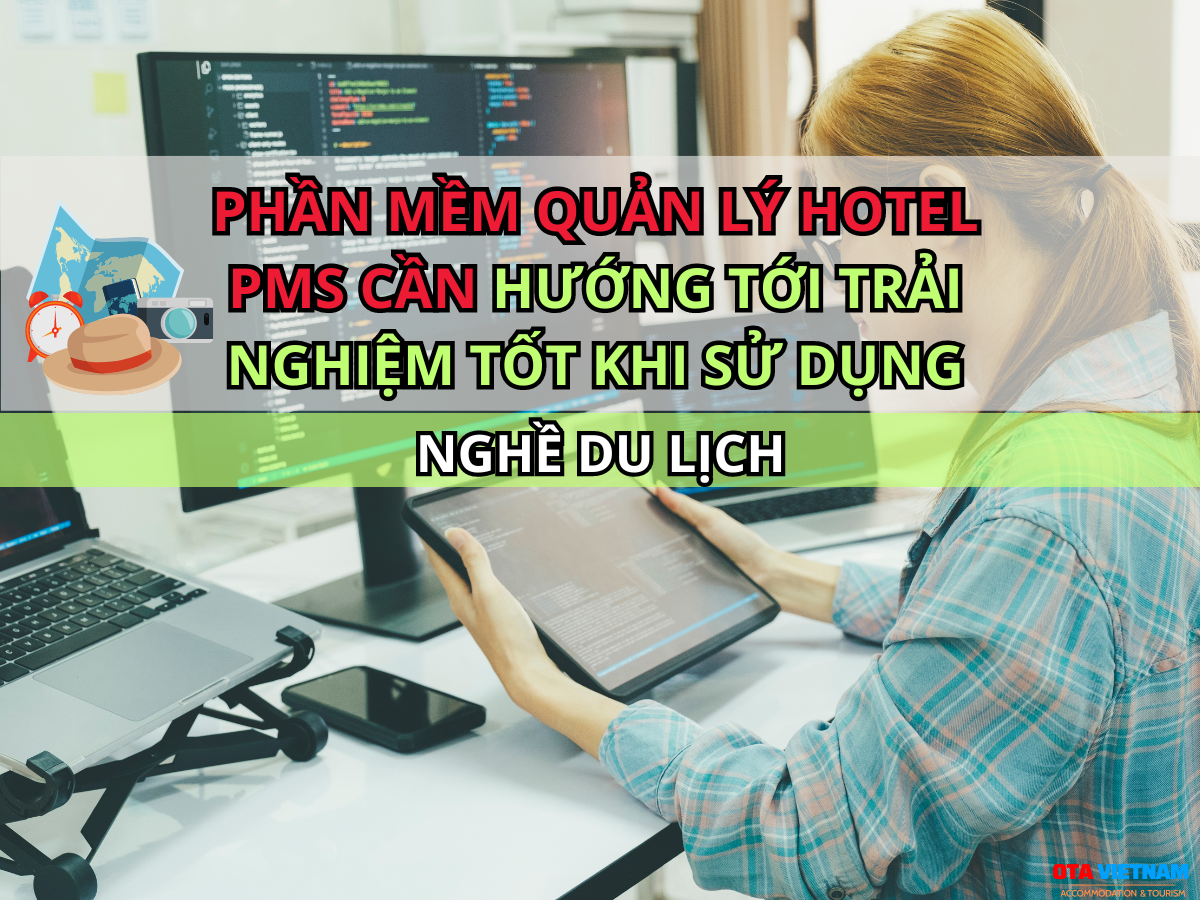 Otavn Ota Viet Nam Cover Blog Cac Tieu Chi Lua Chon Phan Mem Quan Ly Khach San Tot La Gi Trai Nghiem